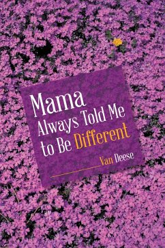 Mama Always Told Me to Be Different (eBook, ePUB) - Deese, Van