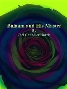 Balaam and His Master (eBook, ePUB) - Chandler Harris, Joel