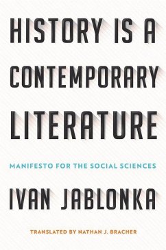 History Is a Contemporary Literature (eBook, ePUB) - Jablonka, Ivan