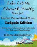 Life Let Us Cherish Waltz Opus 340 Easiest Piano Sheet Music Tadpole Edition (fixed-layout eBook, ePUB)