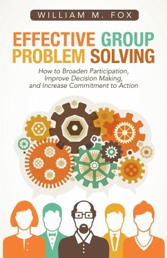Effective Group Problem Solving (eBook, ePUB) - Fox, William M.