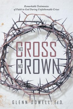 No Cross No Crown (eBook, ePUB) - Dowell, Glenn