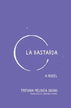 La Bastarda (eBook, ePUB) - Obono, Trifonia Melibea