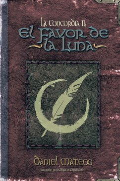 La Concordia Ii: El Favor De La Luna (eBook, ePUB) - Mateos, Daniel