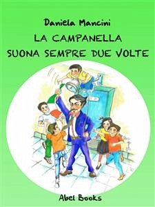 La campanella suona sempre due volte (eBook, ePUB) - Mancini, Daniela