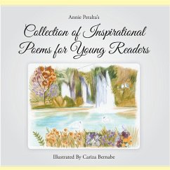 Collection of Inspirational Poems for Young Readers (eBook, ePUB) - Peralta, Annie Antonina
