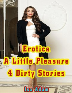 Cover Erotica: A Little Pleasure: 4 Dirty Stories (eBook, ePUB)