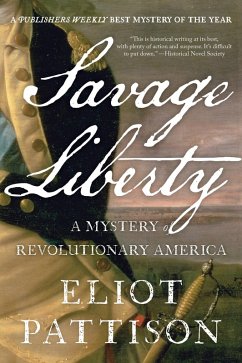 Savage Liberty (eBook, ePUB) - Pattison, Eliot