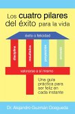 Los Cuatro Pilares Del Éxito Para La Vida (eBook, ePUB)