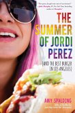 The Summer of Jordi Perez (And the Best Burger in Los Angeles) (eBook, ePUB)