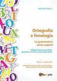 Ortografia e fonologia. Teoria + esercizi svolti. La grammatica senza segreti (eBook, ePUB)