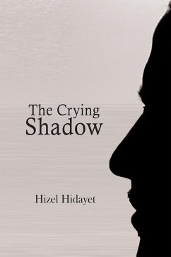 The Crying Shadow (eBook, ePUB) - Hidayet, Hizel