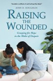 Raising the Wounded (eBook, ePUB)