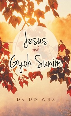 Jesus and Gyoh Sunim (eBook, ePUB) - Wha, Da Do