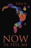 Now Ya Tell Me (eBook, ePUB)