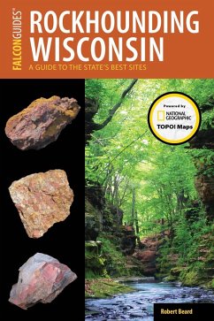 Rockhounding Wisconsin (eBook, ePUB) - Beard, Robert