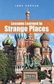 Lessons Learned in Strange Places (eBook, ePUB)