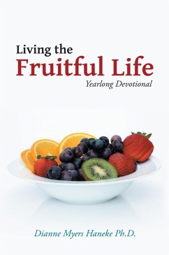 Living the Fruitful Life (eBook, ePUB) - Dianne Myers Haneke