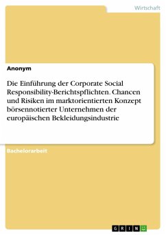Die Einführung der Corporate Social Responsibility-Berichtspflichten. Chancen und Risiken im marktorientierten Konzept börsennotierter Unternehmen der europäischen Bekleidungsindustrie (eBook, PDF)