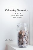 Cultivating Generosity: Giving What'S Right, Not What'S Left (eBook, ePUB)