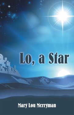 Lo, a Star (eBook, ePUB) - Merryman, Mary Lou