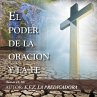 El Poder De La Oración Y La Fe (eBook,... - Bild 1