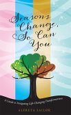 Seasons Change, so Can You (eBook, ePUB)