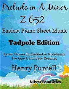 Prelude in A Minor Z 652 Easiest Piano Sheet Music Tadpole Edition (fixed-layout eBook, ePUB) - SilverTonalities