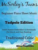 McSorley's Twins Beginner Piano Sheet Music Tadpole Edition (fixed-layout eBook, ePUB)