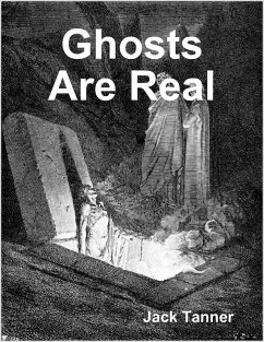 Ghosts Are Real (eBook, ePUB) - Tanner, Jack