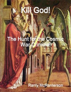 Cover Kill God!: The Hunt for the Cosmic War Criminal (eBook, ePUB)
