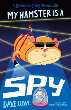 My Hamster is a Spy (eBook, ePUB) - Lowe, Dave