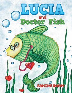 Lucia and Doctor Fish (eBook, ePUB) - Bonn, Armine