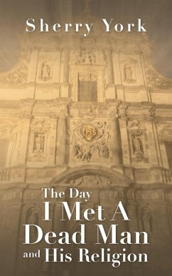 Cover Day I Met a Dead Man and His Religion (eBook, ePUB)