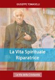 La Vita Spirituale Riparatrice (eBook, ePUB)