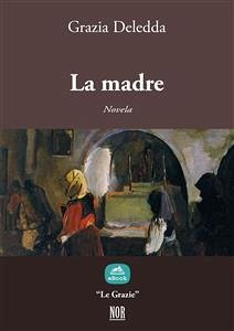 La madre (eBook, ePUB) - Deledda, Grazia