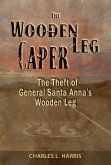 The Wooden Leg Caper (eBook, ePUB)
