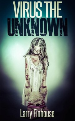 Virus The Unknown (Dying Hope, #1) (eBook, ePUB) - Finhouse, Larry