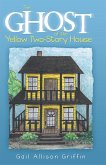The Ghost of the Yellow Two-Story House (eBook, ePUB)
