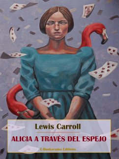 Alicia a través del espejo (eBook, ePUB) - Carroll, Lewis