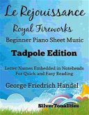 Le Rejouissance Royal Fireworks Beginner Piano Sheet Music Tadpole Edition (fixed-layout eBook, ePUB)