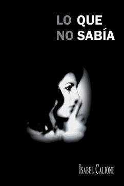 Lo Que No Sabía (eBook, ePUB) - Calione, Isabel