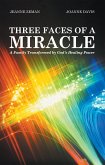Three Faces of a Miracle (eBook, ePUB)