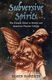 Subversive Spirits (eBook, ePUB)