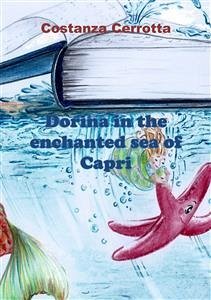 Dorina in the enchanted sea of Capri (eBook, ePUB) - Cerrotta, Costanza