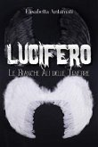 Lucifero: Le Bianche Ali delle Tenebre (eBook, PDF)