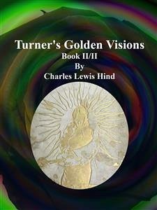 Turner's Golden Visions: Book II/II (eBook, ePUB) - Lewis Hind, Charles