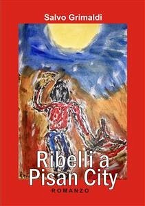 Ribelli a Pisan City (eBook, ePUB) - Grimaldi, Salvo