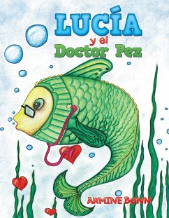 Lucía Y El Doctor Pez (eBook, ePUB) - Bonn, Armine