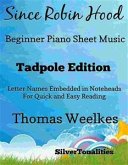 Since Robin Hood Beginner Piano Sheet Music Tadpole Edition (fixed-layout eBook, ePUB)